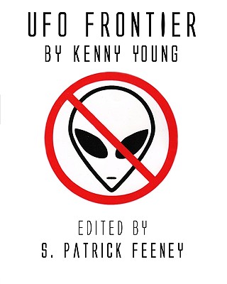 UFO Frontier - Feeney, S Patrick, and Young, Kenny