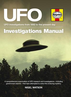 UFO Investigations Manual: UFO investigations from 1892 to the present day - Watson, Nigel