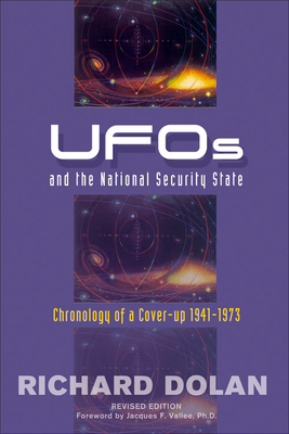 UFOs and the National Security State: Chronology of a Cover-Up: 1941-1973 - Dolan, Richard M