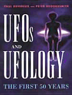 UFOs and Ufology: The First 50 Years - Devereux, Paul, and Paul Devereux and Peter Brookesmith, and Brookesmith, Peter