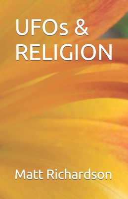 UFOs & RELIGION - Richardson, Matt