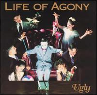 Ugly - Life of Agony