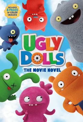 UglyDolls: The Movie Novel - Hayes, Arden