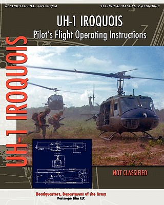 UH-1 Iroquois Pilot's Flight Operating Instructions - Department of the Army, Headquarters