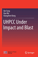 Uhpcc Under Impact and Blast