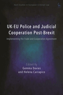 UK-EU Police and Judicial Cooperation Post-Brexit: Implementing the Trade and Cooperation Agreement