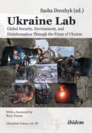 Ukraine Lab: Global Security, Environment, and Disinformation Through the Prism of Ukraine