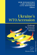 Ukraine's Wto Accession: Challenge for Domestic Economic Reforms