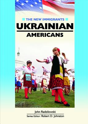 Ukrainian Americans - Radzilowski, John, Professor, and Johnston, Robert D (Editor)