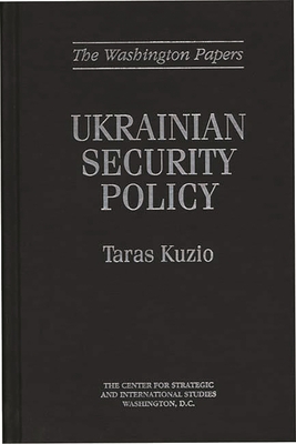 Ukrainian Security Policy - Kuzio, Taras