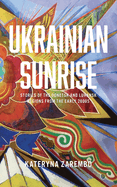 Ukrainian Sunrise: Stories of the Donetsk and Luhansk Regions from the Early 2000s