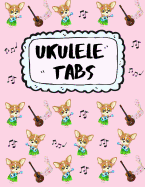 Ukulele Tabs: Leere Notenblatt mit Tabulatur f?r Ukulele Lieder und Akkorde - Schreibe deine eigene Uke Musik auf! - Ukulele Notizbuch - Ukulele Tabulatur f?r Anf?nger