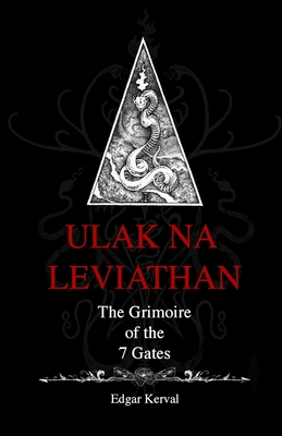 Ulak Na Leviathan: The Grimoire of the 7 gates - Kerval, Edgar, and Mason, Asenath (Preface by)