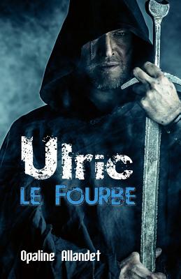 Ulric-le-Fourbe - Allandet, Opaline