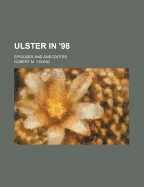 Ulster in '98: Episodes and Anecdotes