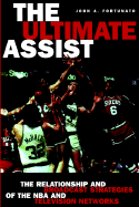 Ultimate Assist: The Relationship and Broadcast Strategies of the NBA and Television Networks