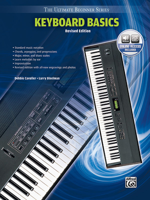 Ultimate Beginner Keyboard Basics: Steps One & Two, Book & Online Audio - Cavalier, Debbie, and Steelman, Larry