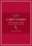 Ultimate Book of Card Games: The Comprehensive Guide to More Than 350 Games