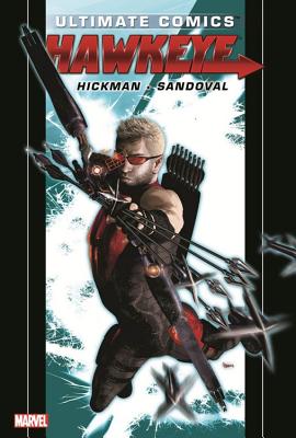 Ultimate Comics Hawkeye by Jonathan Hickman - Hickman, Jonathan (Text by)