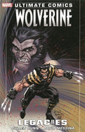 Ultimate Comics Wolverine: Legacies