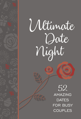 Ultimate Date Night: 52 Amazing Dates for Busy Couples - Laffoon, Jay, and Laffoon, Laura