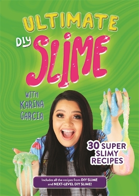 Ultimate DIY Slime - Garcia, Karina