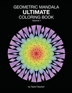 Ultimate Geometric Mandala Coloring Book: Volume 1