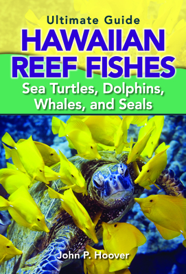 Ultimate GT Hawaiian Reef Fishes - Hoover, John P