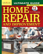 Ultimate Guide to Home Repair and Improvement, 3rd Updated Edition: Proven Money-Saving Projects; 3,400 Photos & Illustrations