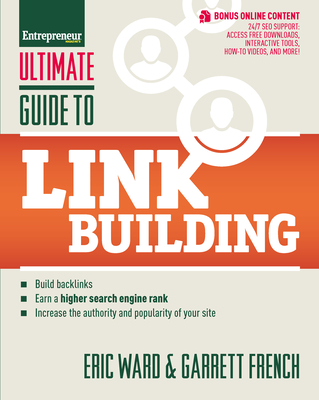 Ultimate Guide to Link Building - Ward, Eric, and French, Garrett