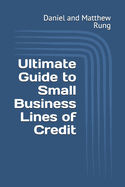 Ultimate Guide to Small Business Lines of Credit