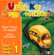 Ultimate Kids Song Collection: Volume 1