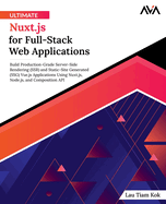 Ultimate Nuxt.js for Full-Stack Web Applications