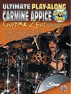 Ultimate Play-Along Drum Trax Carmine Appice Guitar Zeus: Jam with Seven Rockin' Carmine Appice Charts, Book & 2 CDs