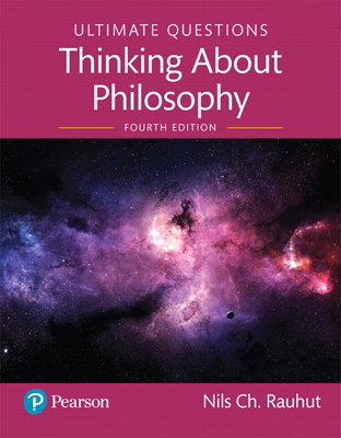 Ultimate Questions: Thinking about Philosophy [rental Edition] - Rauhut, Nils Ch