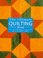 ULTIMATE QUILTING BOOK