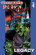 Ultimate Spider-Man - Volume 4: Legacy