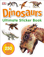 Ultimate Sticker Book: Dinosaurs: More Than 250 Reusable Stickers