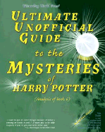 Ultimate Unofficial Guide to the Mysteries of Harry Potter: Analysis of Book 6