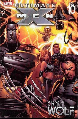 Ultimate X-Men - Volume 10: Cry Wolf - Vaughan, Brian K (Text by)