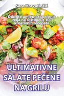 Ultimativne Salate Pe ene Na Grilu