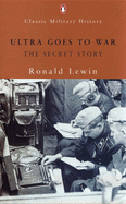 Ultra goes to war : the secret story