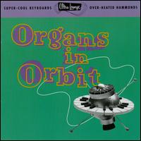 Ultra-Lounge, Vol. 11: Organs in Orbit - Various Artists