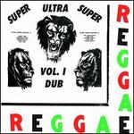 Ultra Super Dub, Vol.1 [LP]
