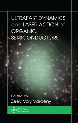 Ultrafast Dynamics and Laser Action of Organic Semiconductors - Vardeny, Zeev Valy (Editor)