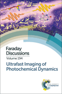 Ultrafast Imaging of Photochemical Dynamics: Faraday Discussion 194