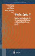 Ultrafast Optics IV: Selected Contributions to the 4th International Conference on Ultrafast Optics, Vienna, Austria
