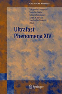 Ultrafast Phenomena XIV: Proceedings of the 14th International Conference, Niigata, Japan, July 25--30, 2004