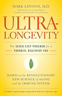 Ultralongevity: The Seven-Step Program for a Younger, Healthier You