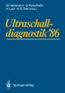 Ultraschalldiagnostik '86: Drei-Lander-Treffen Bonn. 10. Gemeinsame Tagung Der Deutschsprachigen Gesellschaften Fur Ultraschall in Der Medizin